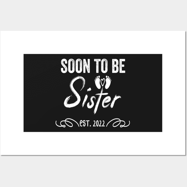 Soon To Be Sister Est 2022 Funny Pregnancy Wall Art by shopcherroukia